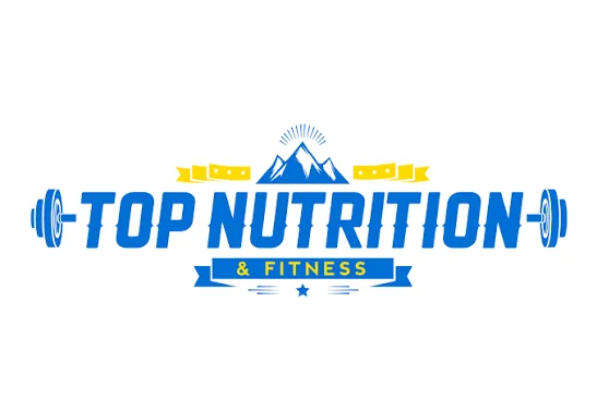 Top Nutrition and Fitness